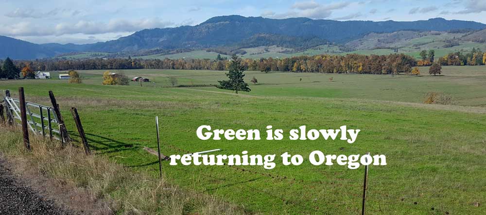 Oregon is turning green again